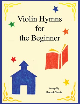 violin hymns for the beginner: easy hymns for early violinists