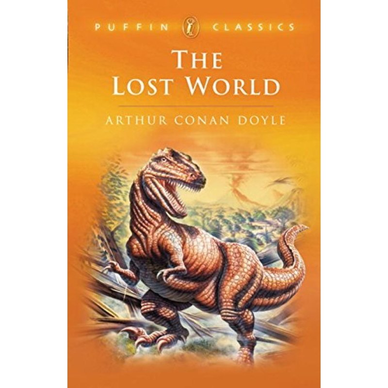 Ó¢ÎÄÔ°æ Puffin Classics: The Lost World: Being an Account of the Recent Amazing Adventures of Professor E. Challenge