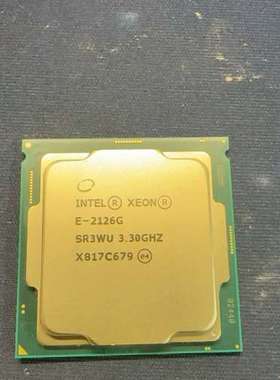 议价E-2126G CPU散片 QS正显版 六核处理器 邮咨询