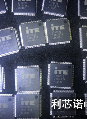 全新原装正品 IT6802E IT6802E/BXA LQFP128封装 ITE 现货直拍