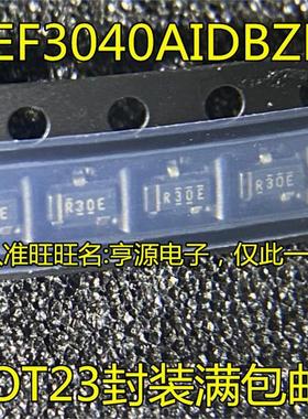 REF3040AIDBZR REF3040 R30E REF3240AIDBVR AIDBVT R32F SOT23-6