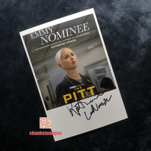 凯瑟琳拉纳萨Katherine La Nasa匹兹堡医护前线The Pitt亲签照片