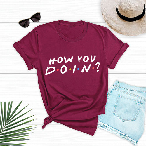 women cotton tshirt 5xl 宽松 how you doin? 短袖t恤女t-shirt