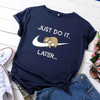 Cotton tshirts for women Tee Tops 夏装Just do it later短袖t