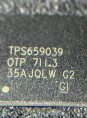 TPS659039OTP BGA封装 BGA169封装 用模块不通讯易损芯片集成电路