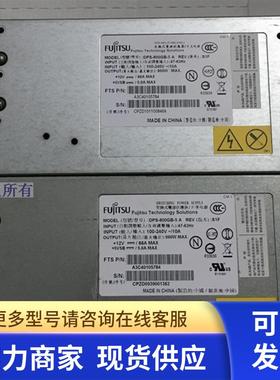 FUJITSU PRIMERGY TX200 S5 DPS-800GB-5 A 服务器电源现货