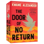 史诗冒险故事 Kwame 纽约时报畅销书 英文章节书 Return 英文原版 进口图书 Alexander 不归之门 Door The
