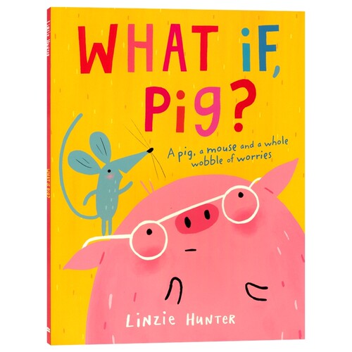What If, Pig  如果猪 儿童故事绘本 3-6岁 亲子互动 睡前读物 友谊成长 想象力主题  英文原版进口图书
