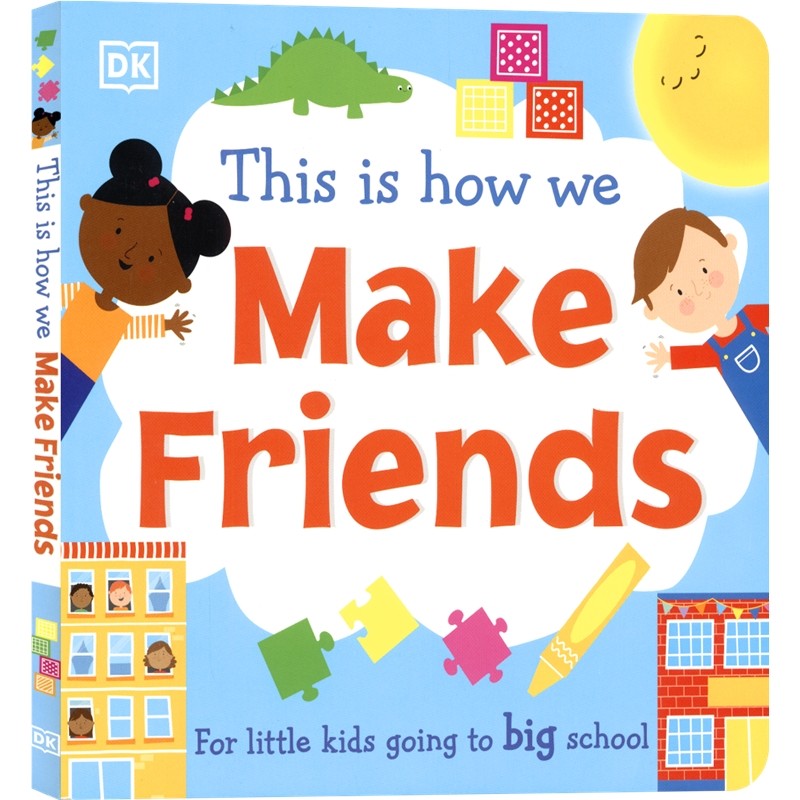 DK This Is How We Make Friends 这就是我们交朋友的方式 DK学前准备习惯养成系列 亲子互动 儿童绘本 英文原版图书 