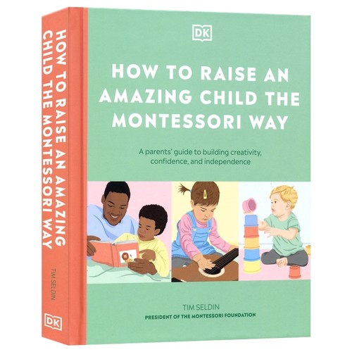 【自营】蒙台梭利家长指南英文原版How to Raise an Amazing Child the Montessori Way如何用蒙台梭利的方式养育一个了不起的孩子
