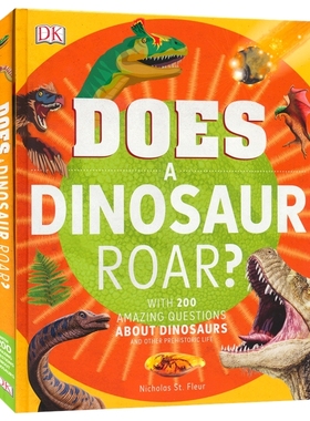 DK Does a Dinosaur Roar 恐龙会咆哮吗 儿童恐龙百科全书 Nicholas St. Fleur 精装全彩插图科普读物英版大开本 英文原版进口图书