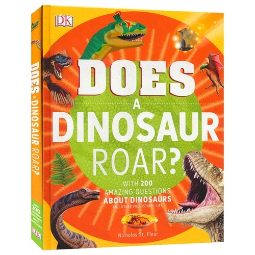 DK Does a Dinosaur Roar 恐龙会咆哮吗 儿童恐龙百科全书 Nicholas St. Fleur 精装全彩插图科普读物英版大开本 英文原版进口图书