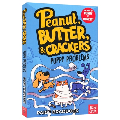 Peanut, Butter & Crackers Puppy Problems 花生，黄油和饼干 小狗的问题 英文全彩漫画书 温馨友谊 宠物主题 英文原版进口图书