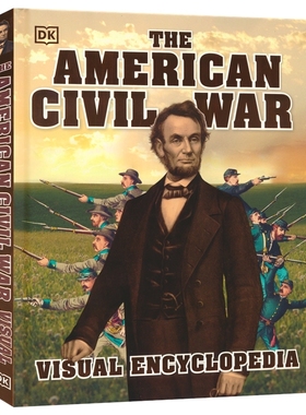 DK The American Civil War Visual Encyclopedia 儿童百科 美国内战视觉百科全书 英文原版进口图书 9-12岁儿童启蒙 英文图解百科