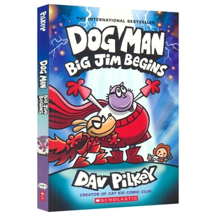 Dog Man 13 Big Jim Begins 神探狗狗的冒险 大吉姆正传 平装版 英文原版儿童爆笑漫画书 蓝思值GN340L Dav Pilkey 7-12岁读物
