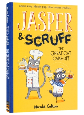 Jasper and Scruff The Great Cat Cake-off 猫狗之家4 桥梁书 初级章节小说 英文原版进口儿童图书