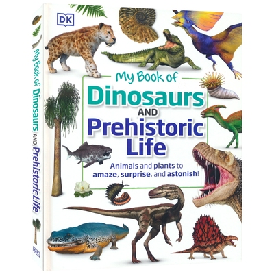 DK My Book Of Dinosaurs And Prehistoric Life 恐龙与史前生命百科全书 儿童课外拓展阅读 英语科普书籍 英文原版进口儿童图书