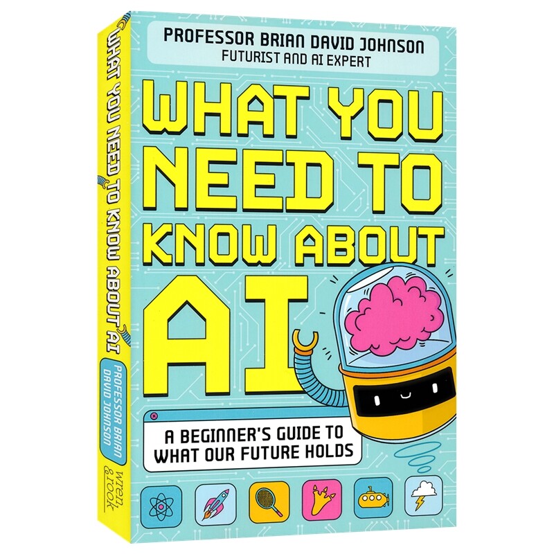 What You Need to Know About AI 关于人工智能你需要知道的 百科科普读物 英文原版进口儿童图书