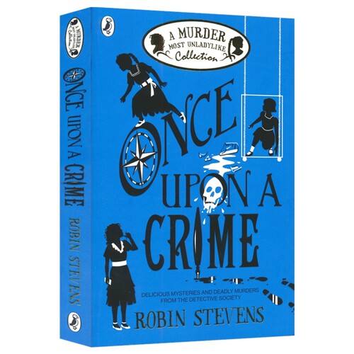 A Murder Most Unladylike Once Upon a Crime 超不淑女神秘探案 儿童侦探小说 英国中学书单 悬疑推理小说 英文原版进口儿童图书