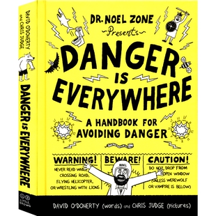 Danger Is Everywhere A Handbook For Avoiding Dange 危险无处不在 幽默讽刺类儿童文学 课外读物 英文原版进口图书