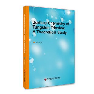 正版现货氧化钨表面化学的理论研究= Surface Chemistry of Tungsten Trioxide: A Theoretical Study：英文版氧化钨表面化学书籍