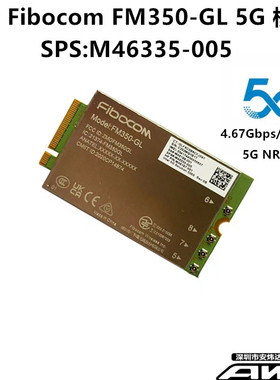 FM350-GL 5G NR Sub6 M.2 5G4G模块HP X360 FURY16 G9 M46335-005