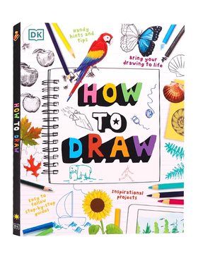 DK 儿童绘画指南 英文原版 How To Draw 儿童艺术启蒙绘画指导百科全书 儿童活动书 互动有趣练习素描画画 7-9岁 亲子游戏图画书