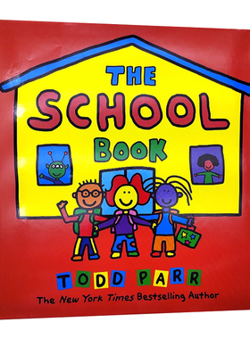 学校的书 英文原版绘本 The School Book 纽约时报畅销书作家 Todd Parr 儿童情商亲子启蒙绘本 精装大开本 性格习惯养成