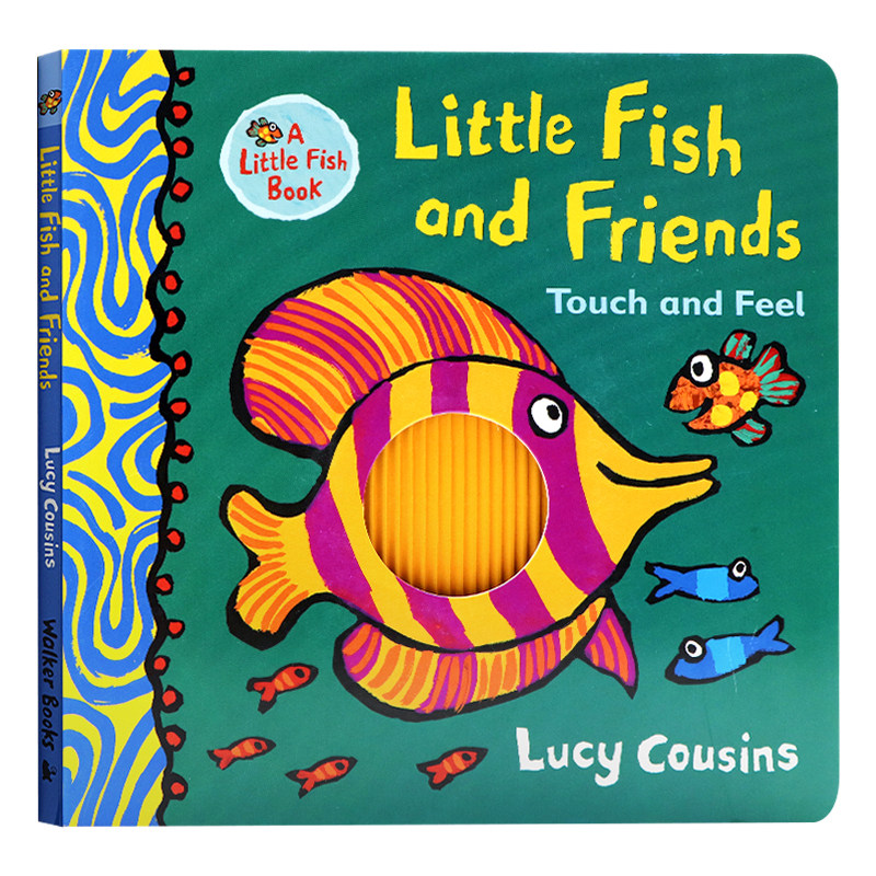 小鱼和朋友 触摸和感觉 英文原版绘本 Little Fish and Friends: Touch and Feel 触摸书 英语启蒙认知图画书亲子共读Lucy Cousins