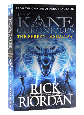 埃及守护神系列 蛇的阴影 英文原版小说 The Serpent's shadow The Kane Chronicles 波西杰克逊系列Percy Jackson Rick Riordan
