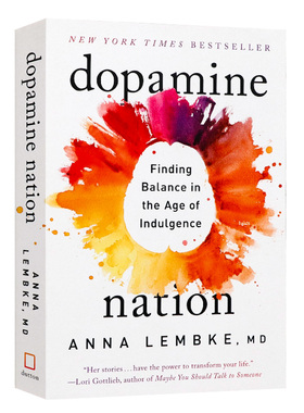 现货 多巴胺国家 在放纵的时代寻找平衡 英文原版  Dopamine Nation 安娜·伦布克博士 Dr Anna Lembke 临床心理学