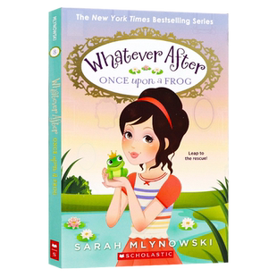 Frog 儿童章节桥梁小说童话故事 英文原版 Once Upon After 从前有只青蛙 Whatever 440L 瞬息万变特别版 随心所欲系列第8本