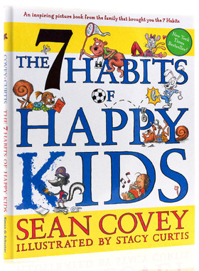 快乐孩子的7个习惯 The 7 Habits of Happy Kids 英文原版绘本  Sean Covey 思维培养启蒙 好习惯养成图画书 精装4-8岁