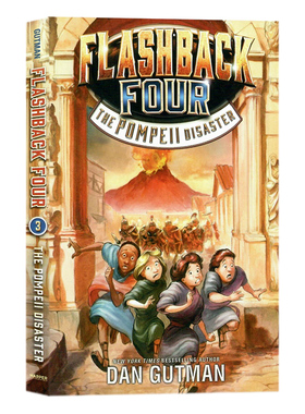 Flashback Four系列 庞贝古城的灾难 英文原版小说 The Pompeii Disaster 儿童章节桥梁书Dan Gutman疯狂学校同作者英语课外阅读书