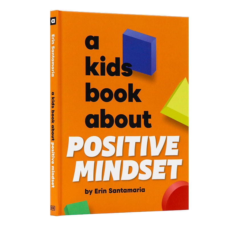 DK出版 给孩子的书 关于积极心态 英文原版 A Kids Book About Positive Mindset 小学生课外阅读 培养积极心态 亲子共读儿童读物