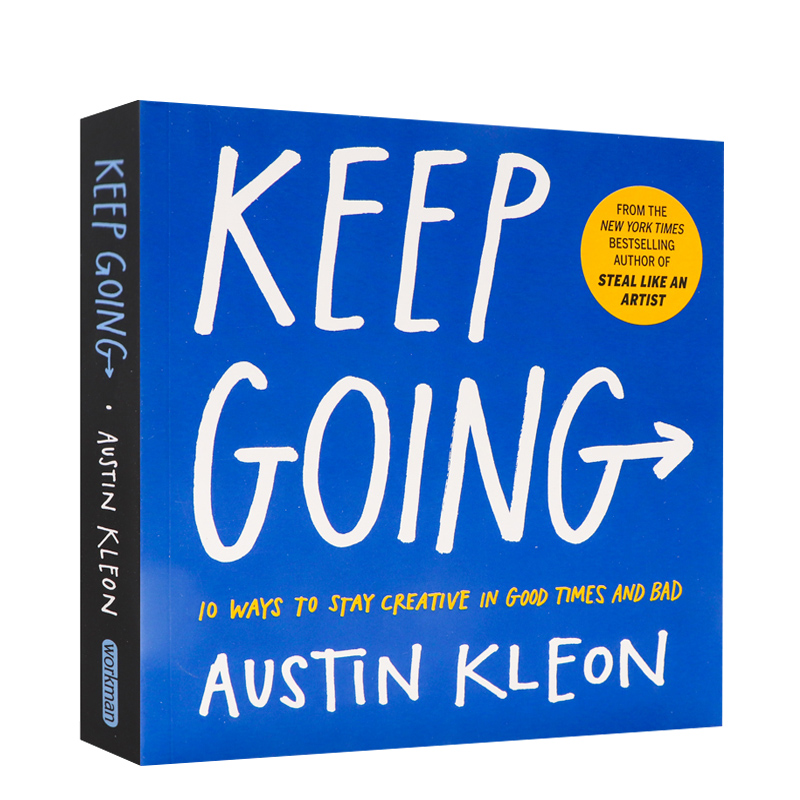 进口英文原版正版 继续向前 保持创造力的十种方法 Keep Going 10 Ways to Stay CreativeKeep Going 平装 作者 Austin Kleon新作