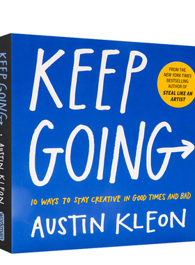 进口英文原版正版 继续向前 保持创造力的十种方法 Keep Going 10 Ways to Stay CreativeKeep Going 平装 作者 Austin Kleon新作