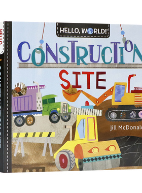你好世界建筑工地 Hello World Construction Site 英文原版绘本 儿童英语启蒙科普绘本进口英语纸板书籍简单词汇早教读物图画书