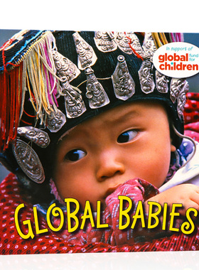 全球各地的宝宝 英文原版 Global Babies 幼儿童早教启蒙认知撕不烂纸板书 世界各地学习摄影集 亲子阅读Global Fund for Children