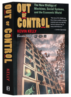 失控 英文原版 Out of Control 全人类的最终命运和结局 技术进化 Kevin Kelly 机器自治 预测与控制 新生物学 生态系统