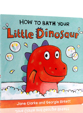 进口英文原版正版 How to Bath Your Little Dinosaur 怎样帮小恐龙洗澡 儿童习惯养成指南绘本纸板图画书 亲子阅读 生活自理2-6岁