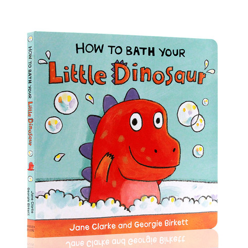 进口英文原版正版 How to Bath Your Little Dinosaur 怎样帮小恐龙洗澡 儿童习惯养成指南绘本纸板图画书 亲子阅读 生活自理2-6岁