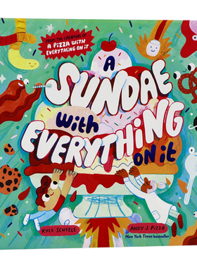 冰淇淋上面的东西英文原版绘本 A Sundae with Everything on It 母亲节礼物书儿童趣味食物主题美食故事精装绘本 Andy J Pizza