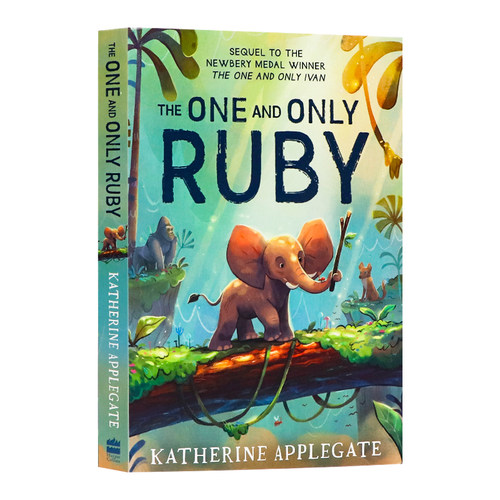 纽伯瑞奖 独一无二的鲁比 The One and Only Ruby 英文原版小说 动物四部曲儿童文学 英语课外阅读桥梁书 关于勇气与友谊