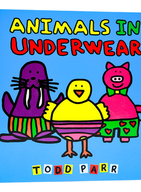 穿内衣的动物 Animals in Underwear 英文原版绘本 Todd Parr 新作 纽约时报畅销书作家 儿童情商亲子启蒙小布朗绘本