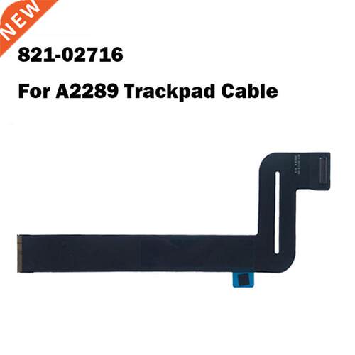 2020 A2289 Touch Pad Cable 821-02716 for macbook Pro 13.3&qu