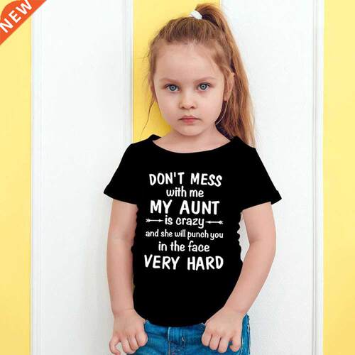 Don't Mess with Me My Aunt Is Crazy Print Funny Kids Tsh