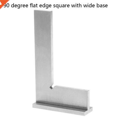 Stainless Steel 90 Degree Flat Edge Square with Wide Base 90