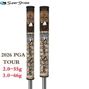 2026新款SuperStroke高尔夫限量款推杆握把PGA限定款TOUR系列舒适
