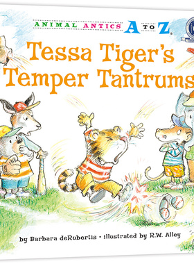 幼儿园里的26个开心果：总爱发脾气 Animal Antics A to Z : Tessa Tiger`s Temper Tantrums 认字母、学单词、练表达
